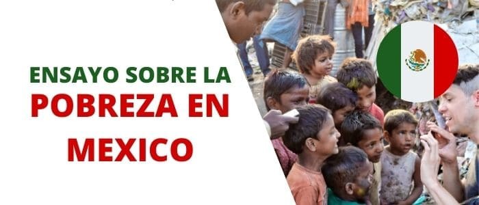 ensayo sobre la pobreza en mexico con introducción, desarrollo y conclusion