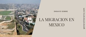 Ensayo sobre la migración en México