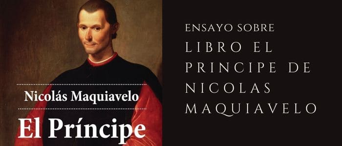 Ensayo del libro el príncipe de Nicolás Maquiavelo