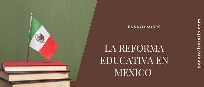 ensayo sobre la reforma educativa en mexico