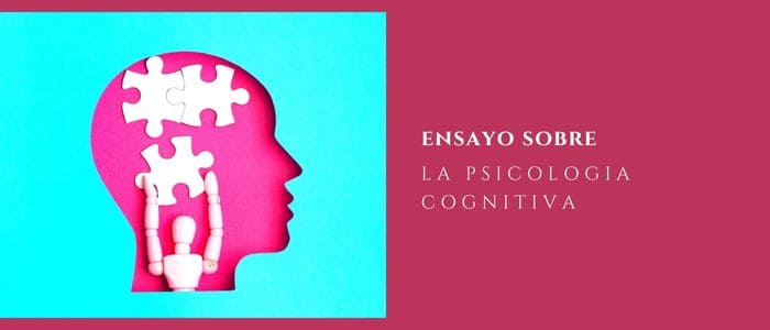 ensayo sobre la psicologia cognitiva